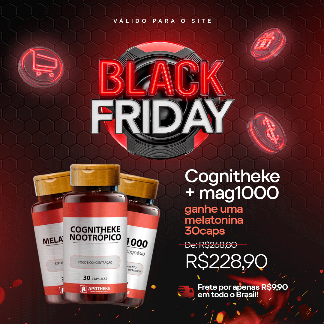 BLACK FRIDAY - COMPRE 1 COGNITHEKE E MAG1000, GANHE UMA MELATONINA