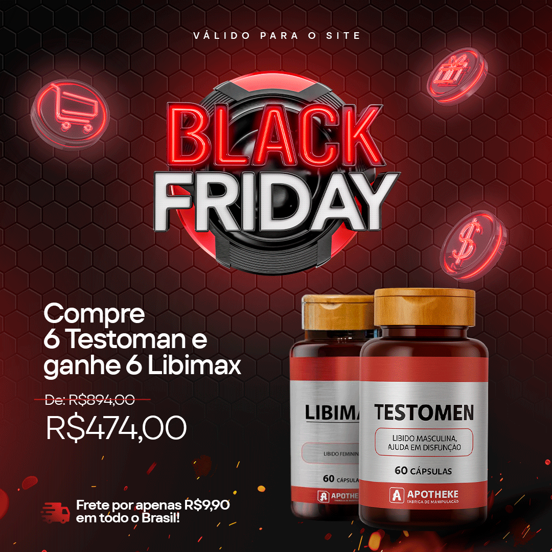 BLACK FRIDAY - COMPRA DE 6 TESTOMAN, GANHE 6 LIBIMAX
